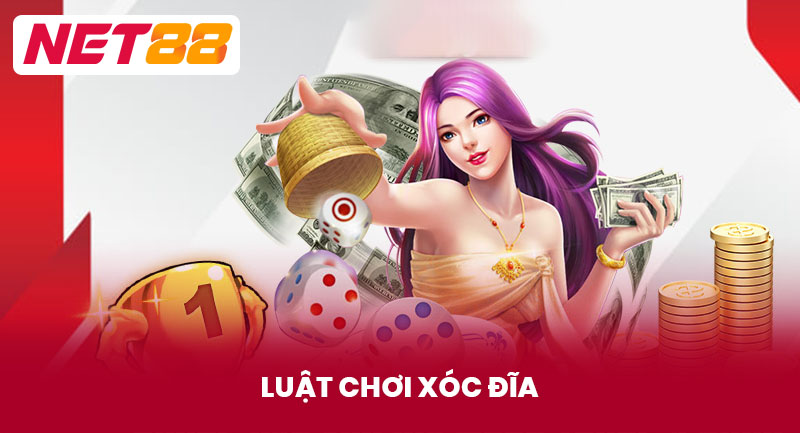 Luật Chơi Xóc Đĩa Net88