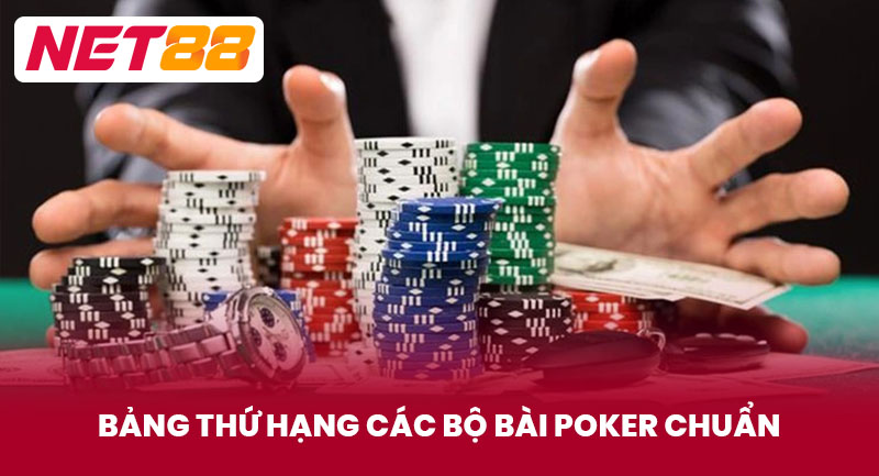Bảng Thứ Hạng Các Bộ Bài Poker Chuẩn