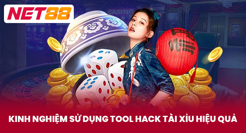 Kinh Nghiệm Sử Dụng Tool Hack Tài Xỉu Hiệu Quả
