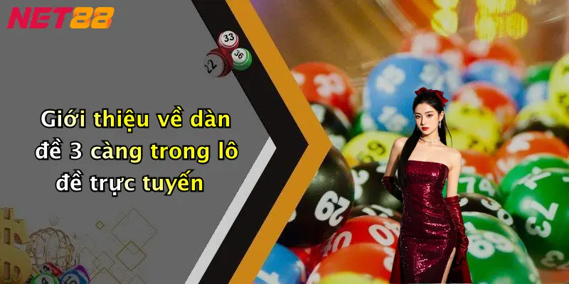 Giới thiệu về dàn đề 3 càng trong lô đề trực tuyến
